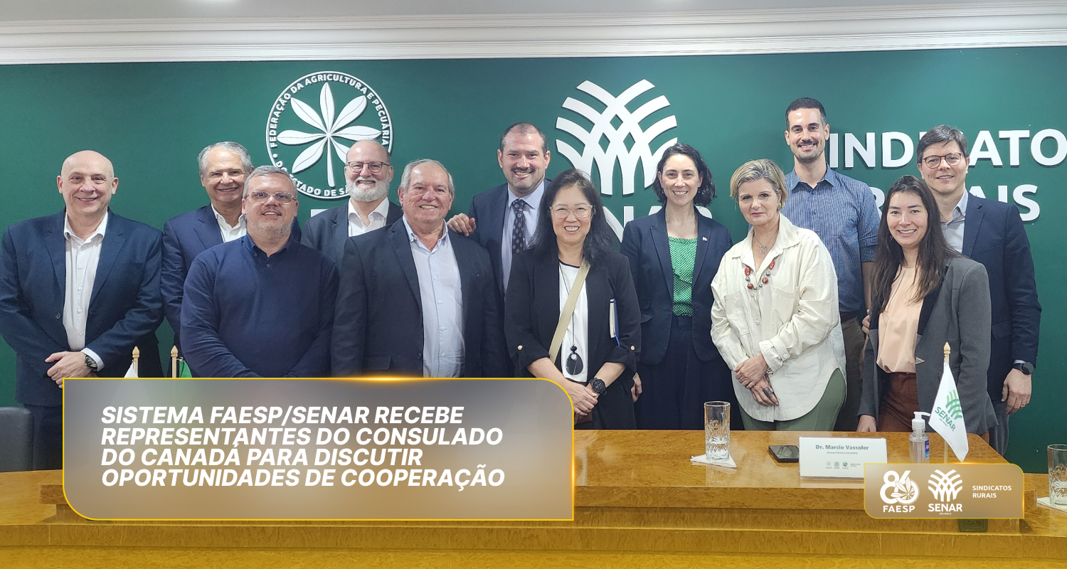 Sistema Faesp/Senar recebe representantes do Consulado do Canadá para discutir oportunidades de cooperação