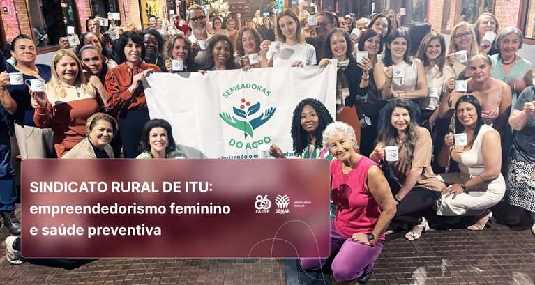 Sindicato Rural de Itu: empreendedorismo feminino e saúde pr...