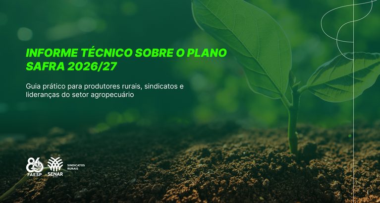 Faesp divulga Informe Técnico detalhado sobre o Plano Safra...